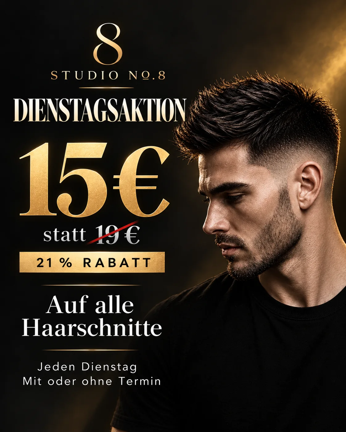 Dienstagsaktion: 15 € statt 19 € — 21 % Rabatt auf alle Herren-Haarschnitte, jeden Dienstag, mit oder ohne Termin